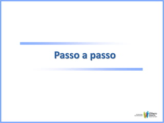 Passo a passo

 