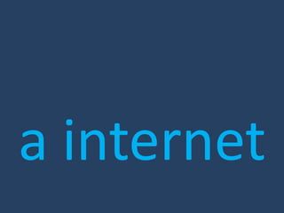 a internet
 