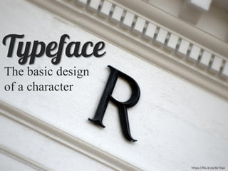 The basic design
of a character
https://flic.kr/p/6kTVpz
 