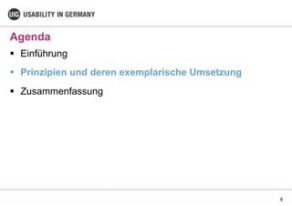 Agenda
§ Einführung
§ Prinzipien und deren exemplarische Umsetzung
§ Zusammenfassung
6
 