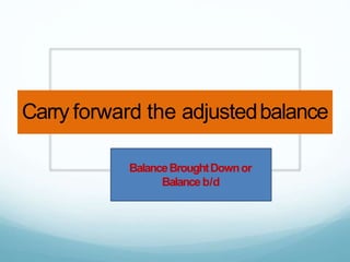 Balance Forward Formula 1 understanding ledger | PPTX