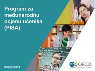 OECD EMPLOYER
BRAND
Playbook
1
Program za
međunarodnu
ocjenu učenika
(PISA)
Ričard Jeland
 