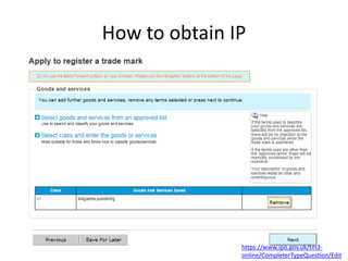 How to obtain IP
https://www.ipo.gov.uk/tm3-
online/CompleterTypeQuestion/Edit
 