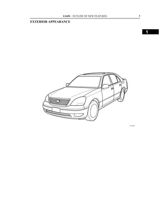 LS430 – OUTLINE OF NEW FEATURES             3

EXTERIOR APPEARANCE


                                                               1




                                                 213LS03
 