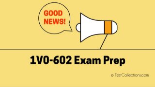 1V0-602 Exam Dumps Get Updated 1V0-602 Questions PDF