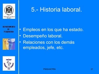 5.- Historia laboral. Empleos en los que ha estado. Desempeño laboral. Relaciones con los demás empleados, jefe, etc. 