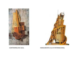 MONUMENTO A LA III INTERNACIONALCONTRARRELIEVE AZUL
 