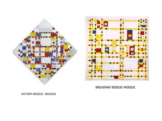 BROADWAY BOOGIE-WOOGIE
VICTORY BOOGIE- WOOGIE
 