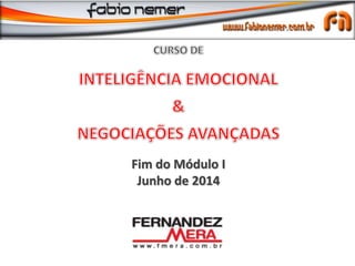 Fim do Módulo I
Junho de 2014
 