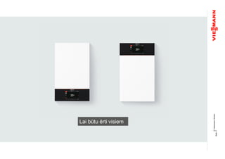 ©ViessmannWerke
Seite17
Lai būtu ērti visiem
 