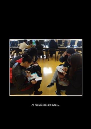 As requisições de livros…
 
