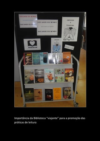 Importância da Biblioteca “viajante” para a promoção das
práticas de leitura
 