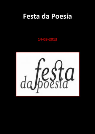 Festa da Poesia
14-03-2013
 
