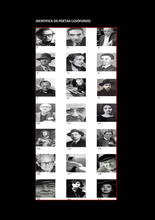 IDENTIFICA OS POETAS LUSÓFONOS:
 