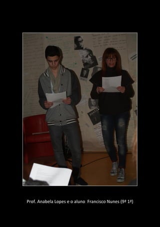 Prof. Anabela Lopes e o aluno Francisco Nunes (9ª 1ª)(9.º 1.ª)
 