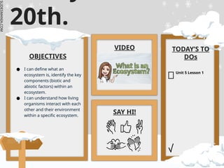 Unit 5 Lesson 1 | What Is an Ecosystem | PowerPoint | PPTX