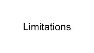 Limitations
 