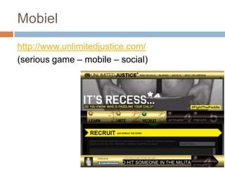Mobiel
http://www.unlimitedjustice.com/
(serious game – mobile – social)
 