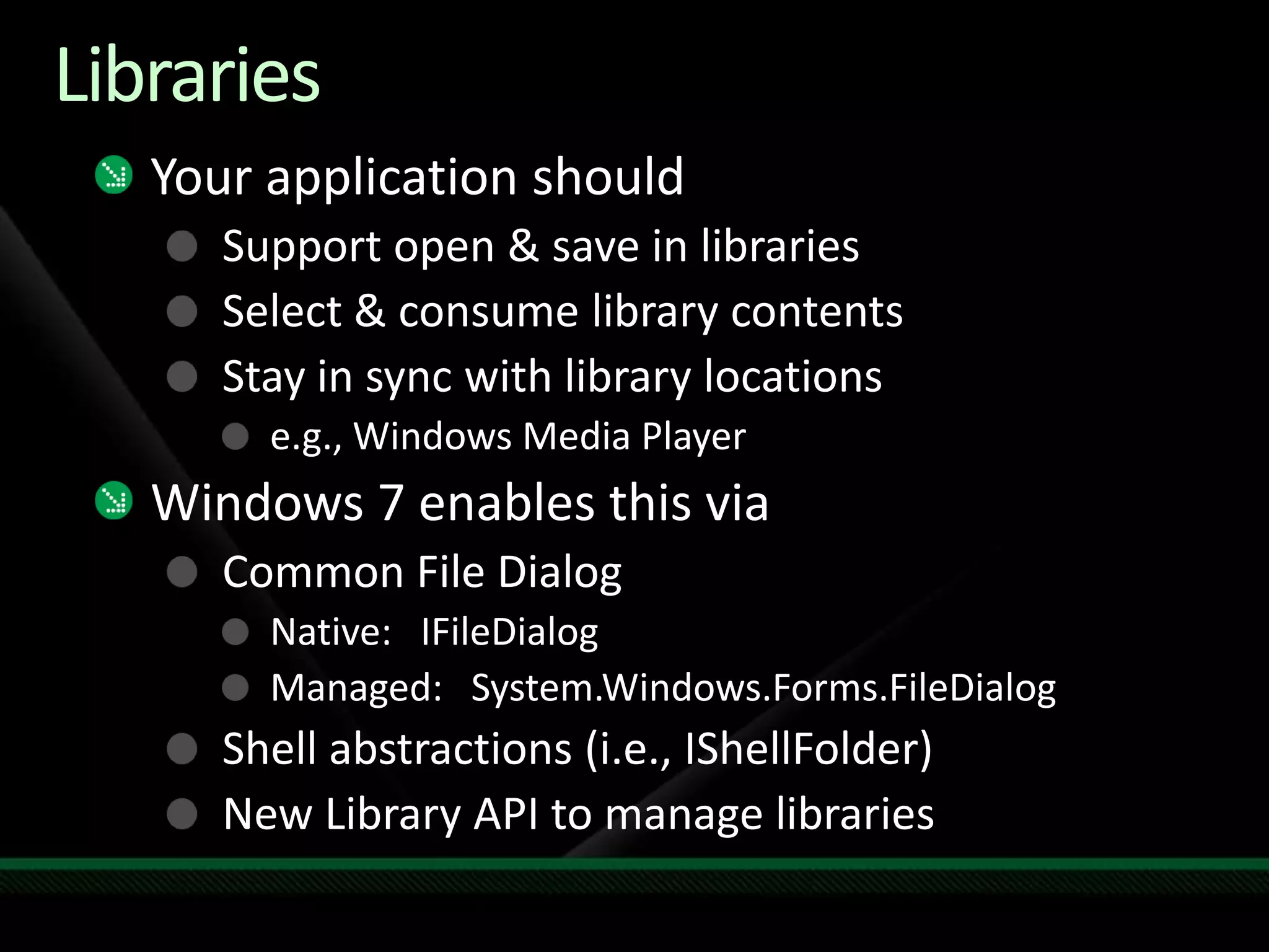 Call to Action: FundamentalsRead the application quality cookbookMake your application Windows 7 compatibleUAC aware, Support x64, Sign files & drivers, no OS version checking, support multi user sessions…. Install to correct folders / transactional uninstallSelf Certified with new Logo automatic toolWindows 7 resources optimizationPower awareRetire old “XP” services to Windows 7 tasks Use triggered ServicesProvide troubleshooting pack & WER