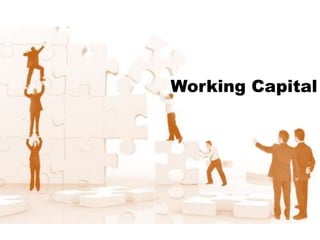 Working Capital 
 