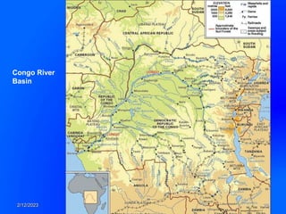 2/12/2023 26
Congo River
Basin
 