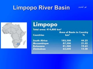 Limpopo River Basin ‫ليمبوبو‬ ‫نهر‬
 