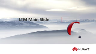LTM Main Slide
 