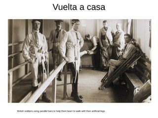 Vuelta a casa
British soldiers using parallel bars to help them learn to walk with their artificial legs.
 