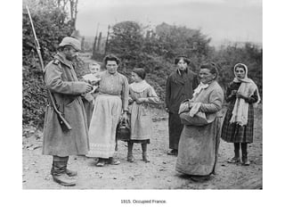 1915. Occupied France.
 