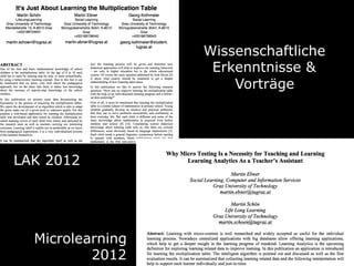 Wissenschaftliche
                   Erkenntnisse &
                      Vorträge




LAK 2012




  Microlearning
          2012
 