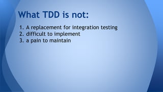 Test Driven Development:Unit Testing, Dependency Injection, Mocking | PPTX