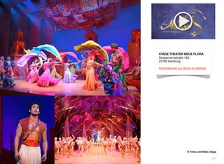 17
STAGE THEATER NEUE FLORA
Stresemannstraße 163
22769 Hamburg
Informationen zur Show im Internet
© Fotos und Video: Stage
 