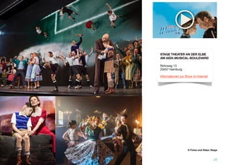 25
STAGE THEATER AN DER ELBE
AM AIDA-MUSICAL-BOULEVARD
Rohrweg 13
20457 Hamburg
Informationen zur Show im Internet
© Fotos und Video: Stage
 