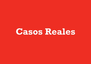 Casos Reales
 