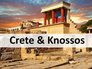 Crete & Knossos
 