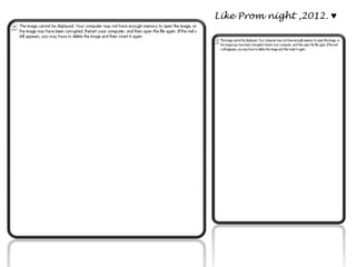 Like Prom night ,2012. ♥
 