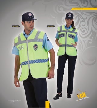 POLİS KIYAFETLERİ
POLICE CLOTHES
37
CVK - 101 CVK - 102
®
 