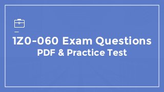 1Z0-060 Exam Questions
PDF & Practice Test
 