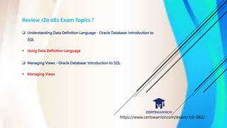 Oracle Data Definition Language 1Z0-082 Oracle Database Administration I By Certs Warrior.pptx