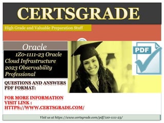 High Grade and Valuable Preparation Stuff
Visit us at https://www.certsgrade.com/pdf/1z0-1111-23/
Oracle
 