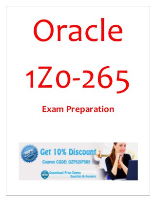 Oracle
1Z0-265
Exam Preparation
 