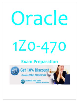 Oracle
1Z0-470
Exam Preparation
 