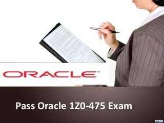 Pass Oracle 1Z0-475 Exam
 