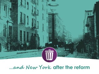 …and New York after the reform
 