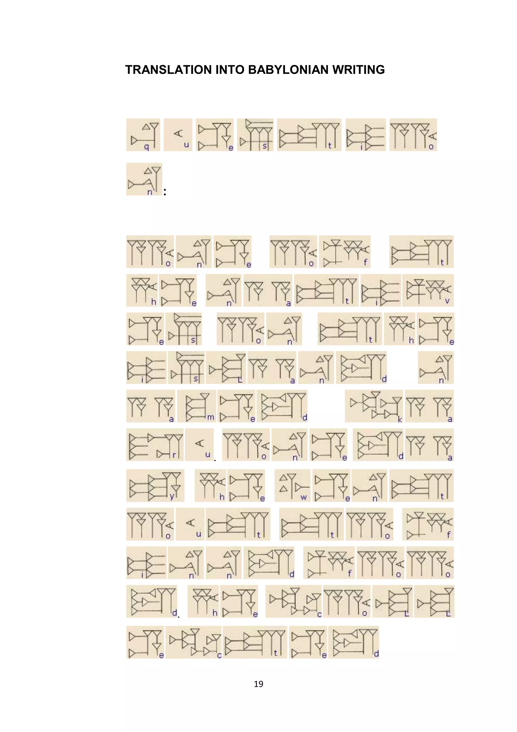 TRANSLATION INTO BABYLONIAN WRITING




     :




             .




         .




                 19
 
