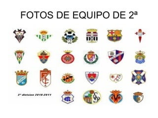 FOTOS DE EQUIPO DE 2ª