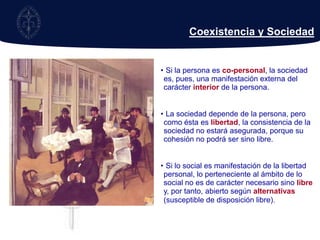 Sin dar ni aceptar hay “soledad de dos en compañía”. Intimidad libreLo propio de la persona es ser libertad; cada uno es una libertad distinta. La libertad es apertura a sí (intimidad) y a la trascendencia: origen y destino (Dios). 