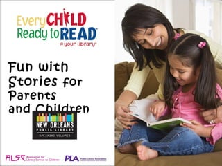 Fun with
Stories for
Parents
and Children
 