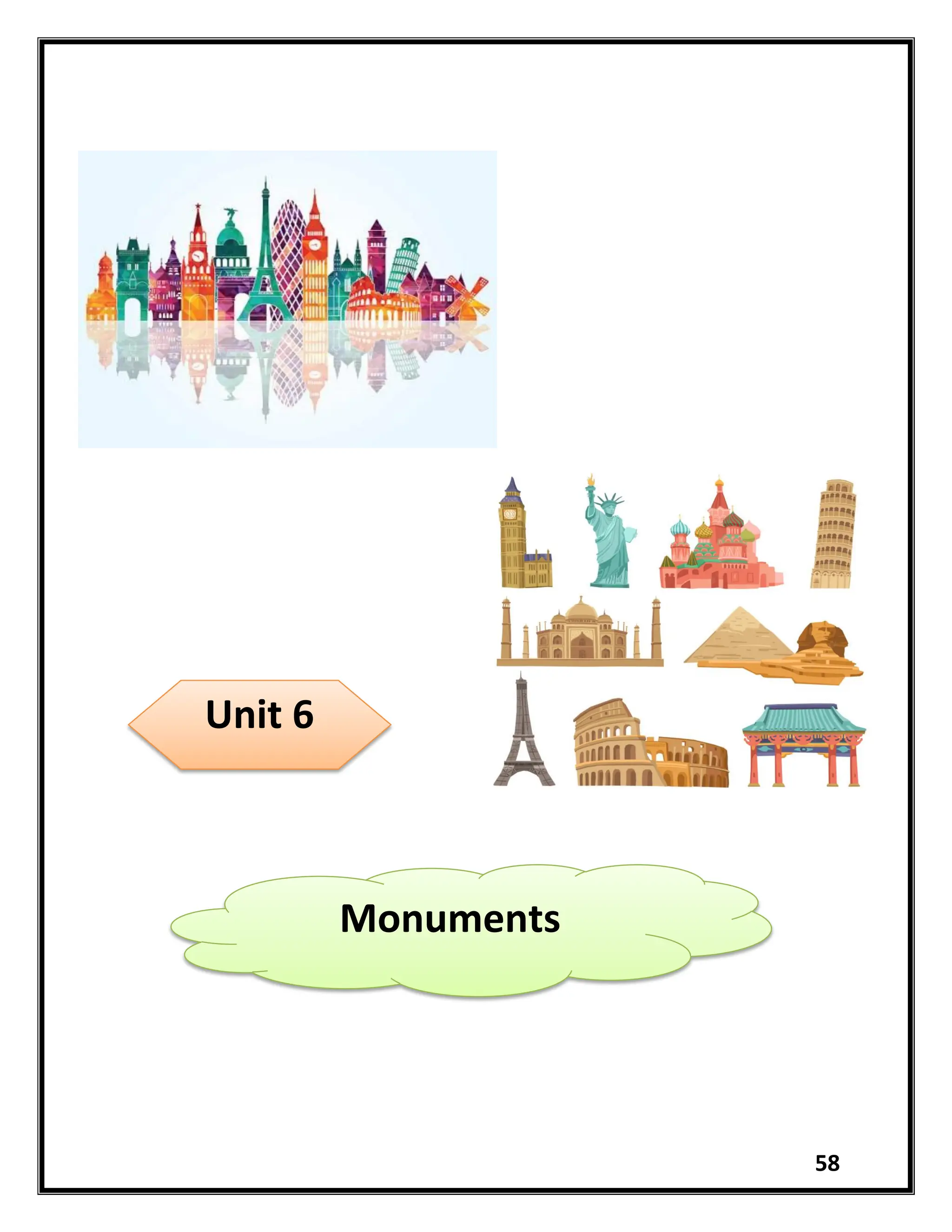 58
Unit 6
Monuments
 