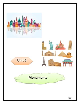 58
Unit 6
Monuments
 